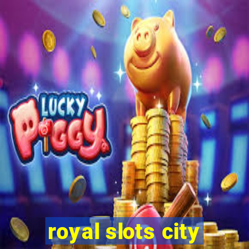 royal slots city