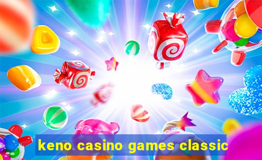 keno casino games classic