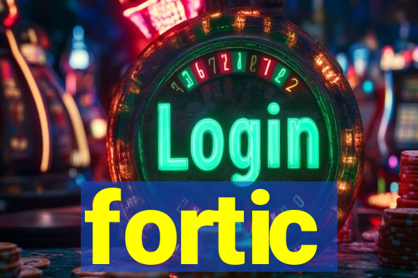 fortic