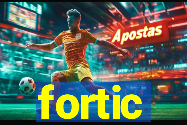 fortic