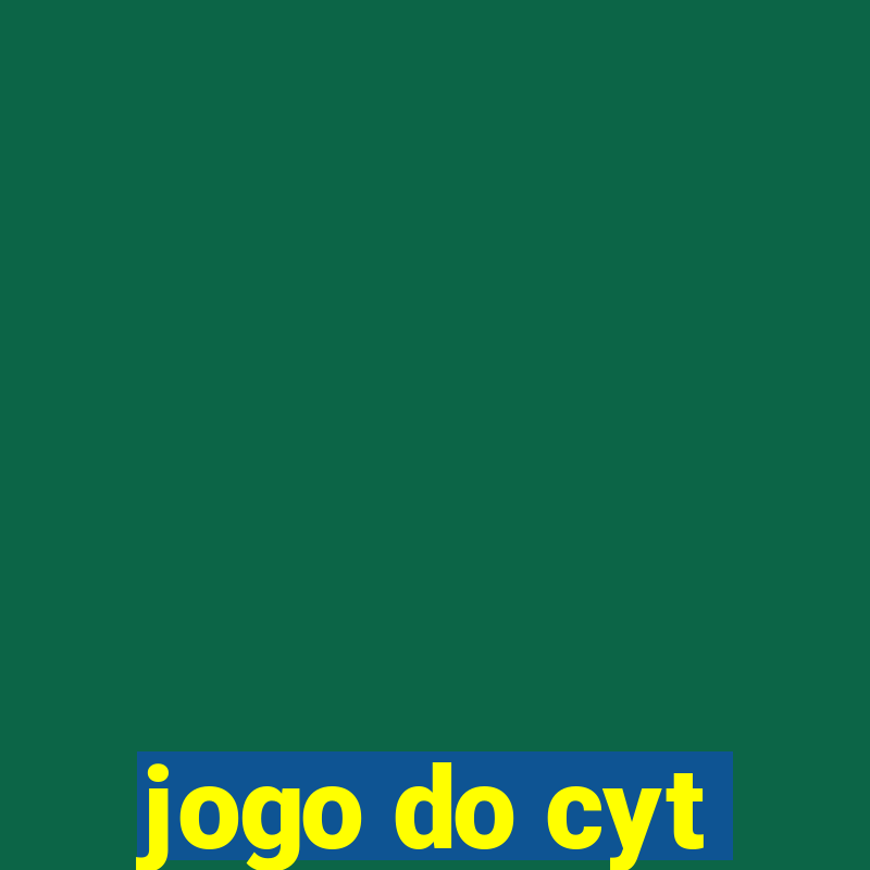 jogo do cyt