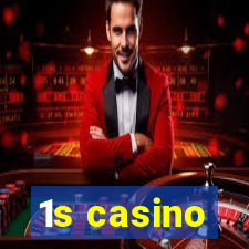 1s casino