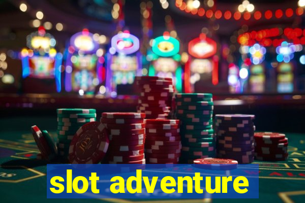 slot adventure