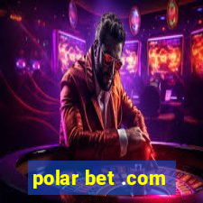 polar bet .com