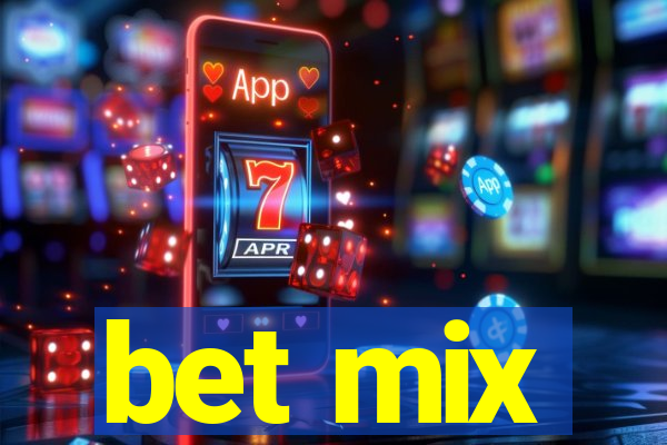 bet mix