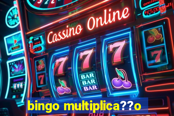 bingo multiplica??o