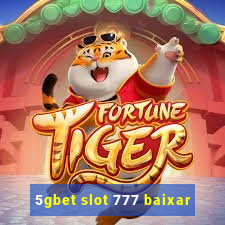 5gbet slot 777 baixar