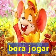 bora jogar