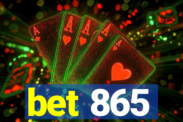 bet 865