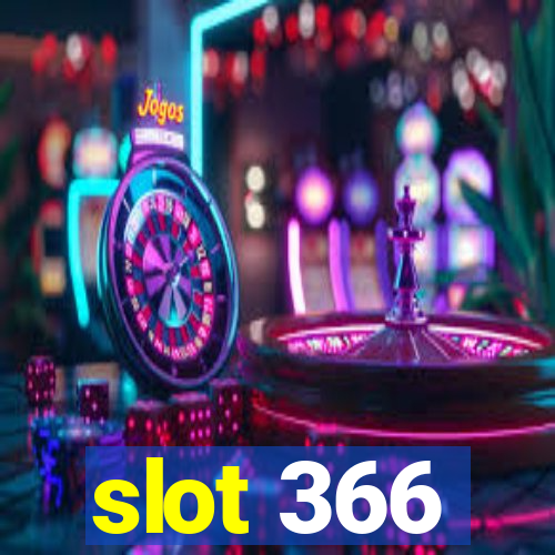 slot 366