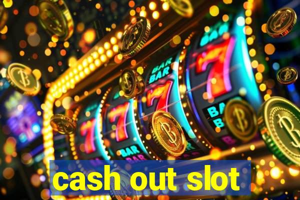 cash out slot