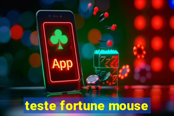 teste fortune mouse