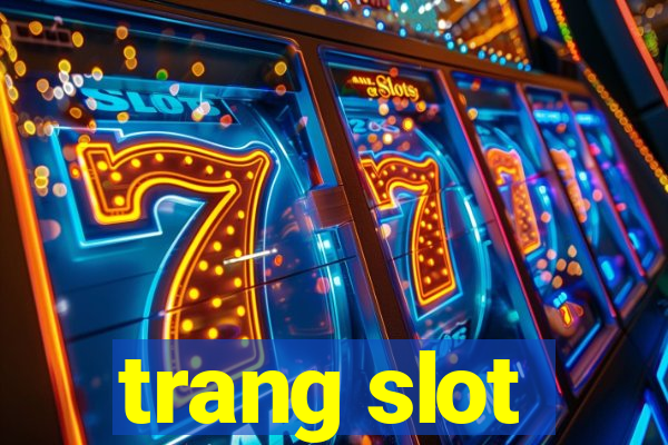 trang slot