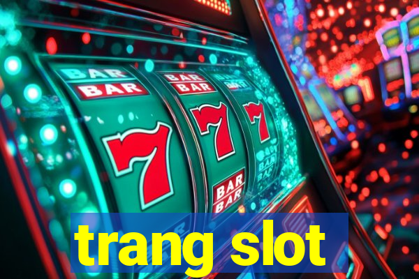 trang slot