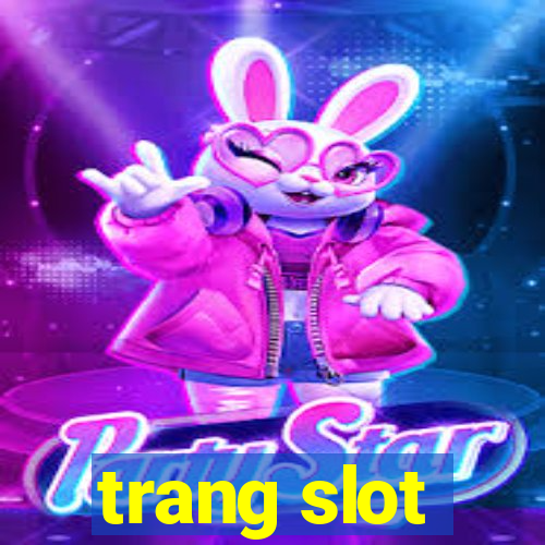 trang slot