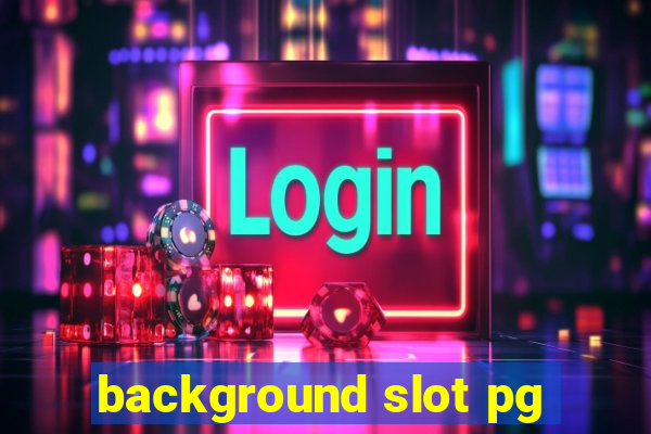 background slot pg