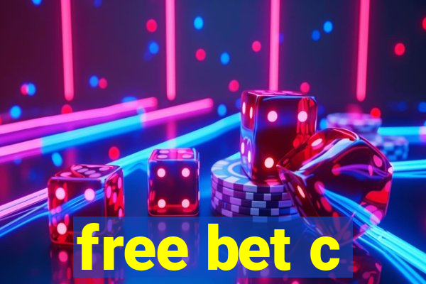 free bet c