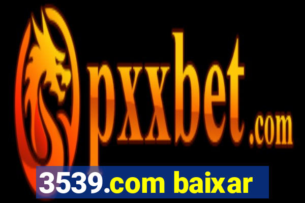 3539.com baixar