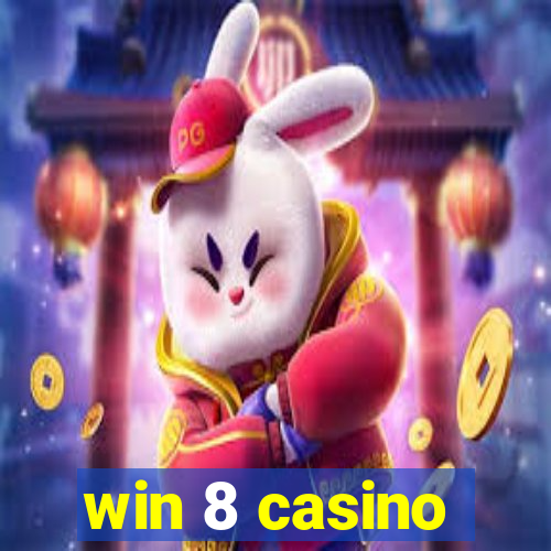 win 8 casino