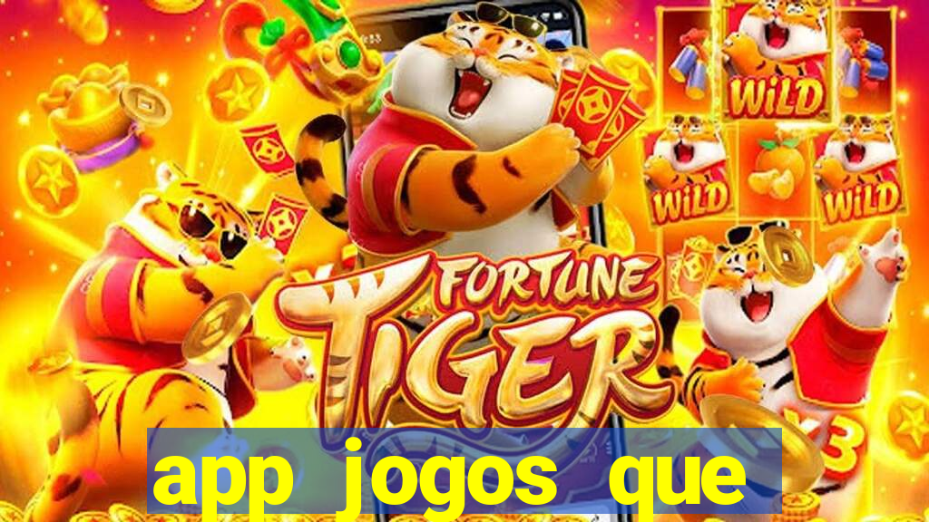 app jogos que ganha dinheiro