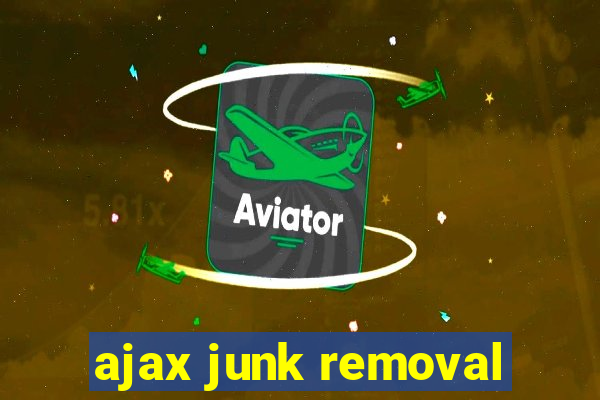 ajax junk removal