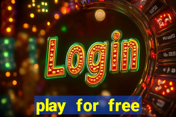 play for free slots games