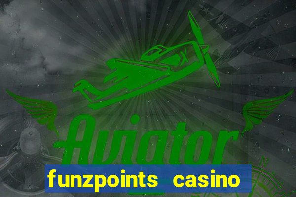 funzpoints casino log in