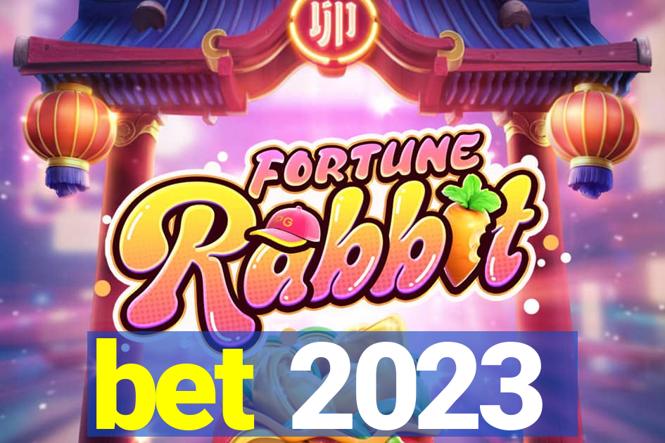 bet 2023