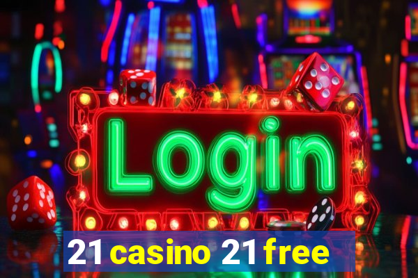 21 casino 21 free