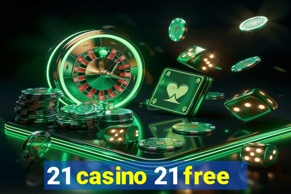 21 casino 21 free