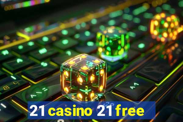 21 casino 21 free