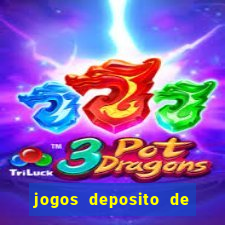 jogos deposito de 1 real