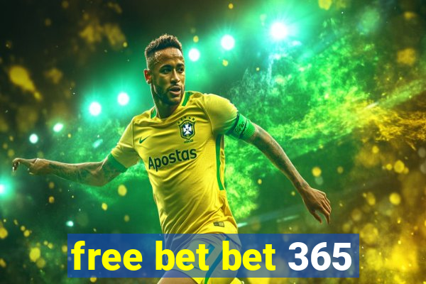 free bet bet 365