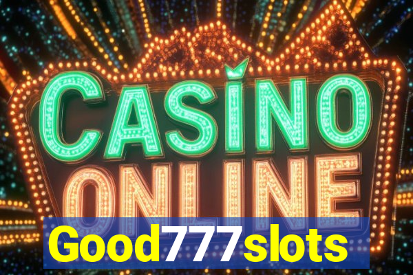 Good777slots