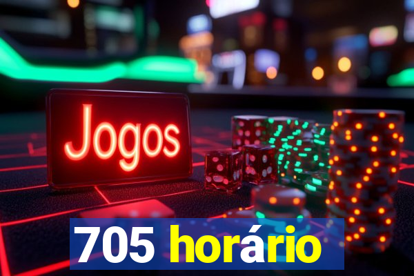 705 horário