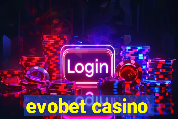 evobet casino