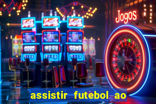 assistir futebol ao vivo rmc