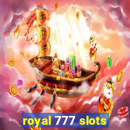 royal 777 slots