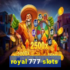 royal 777 slots