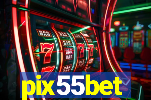 pix55bet