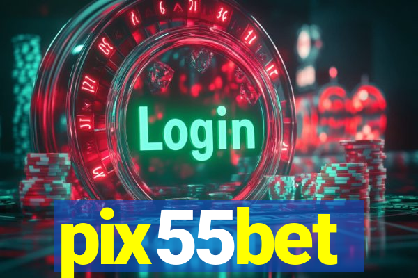 pix55bet