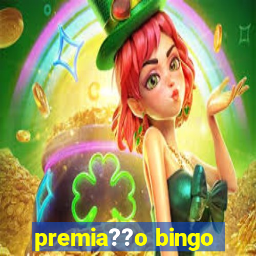 premia??o bingo