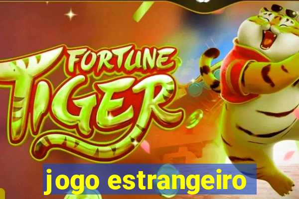 jogo estrangeiro