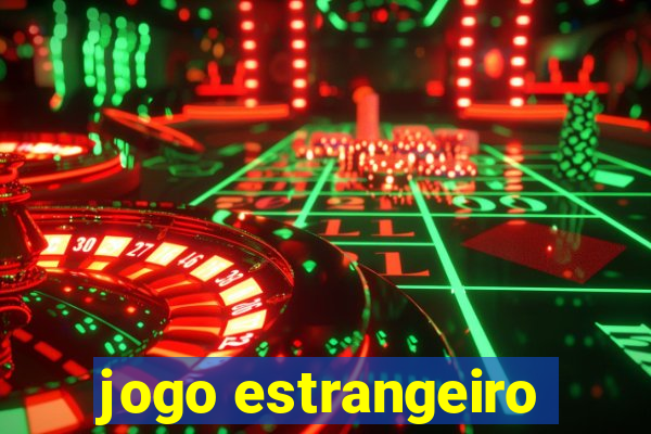 jogo estrangeiro