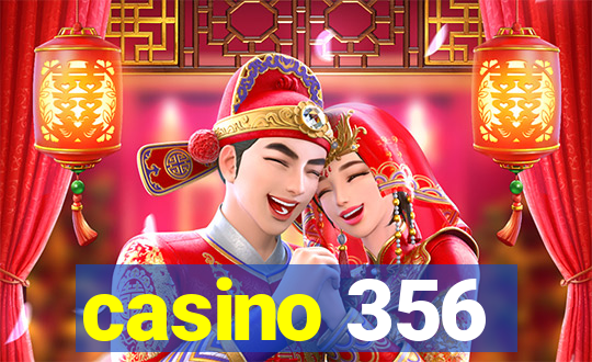 casino 356