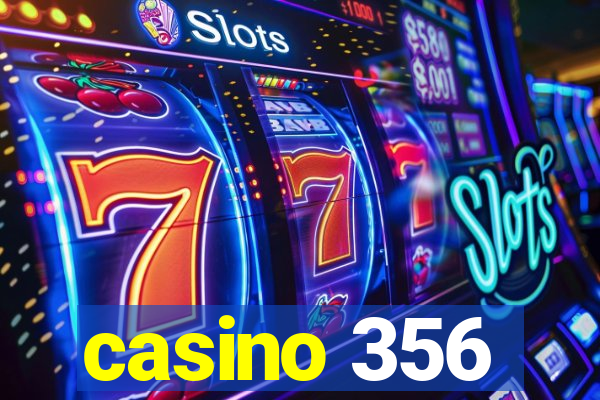 casino 356