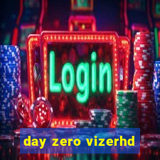 day zero vizerhd