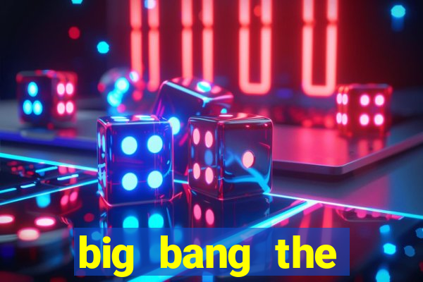 big bang the universe slot