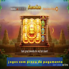 jogos com prova de pagamento