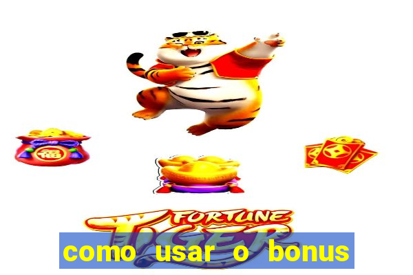 como usar o bonus de casino da 1win